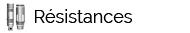 Résistances