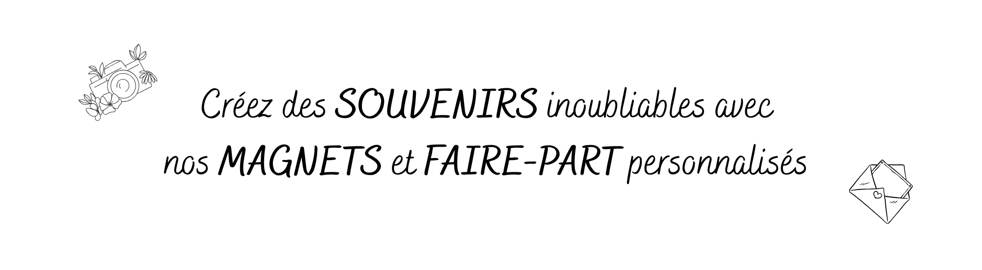 creez des souvenirs inoubliables avec nos magnets et faire part personnalises