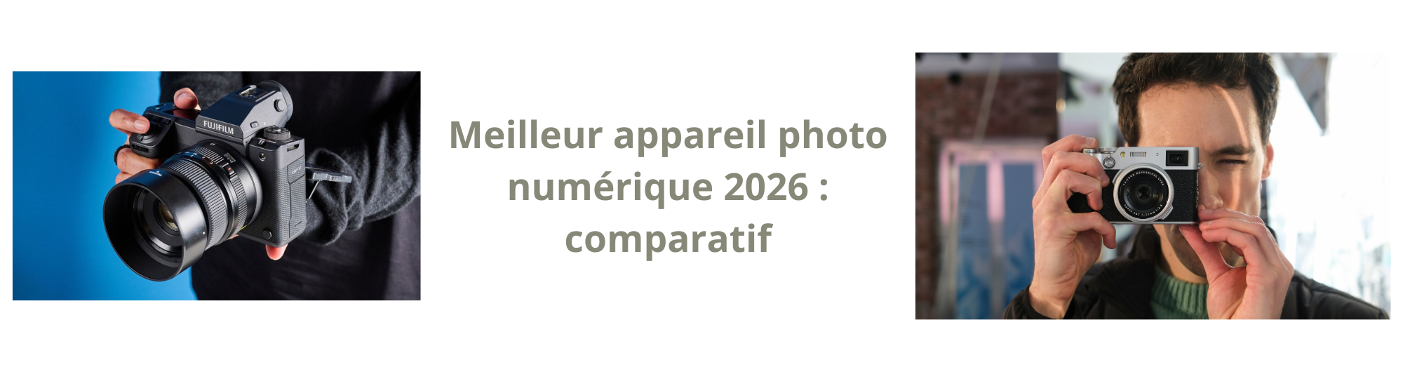Meilleur appareil photo numérique 2026 : comparatif