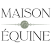 MAISON ÉQUINE