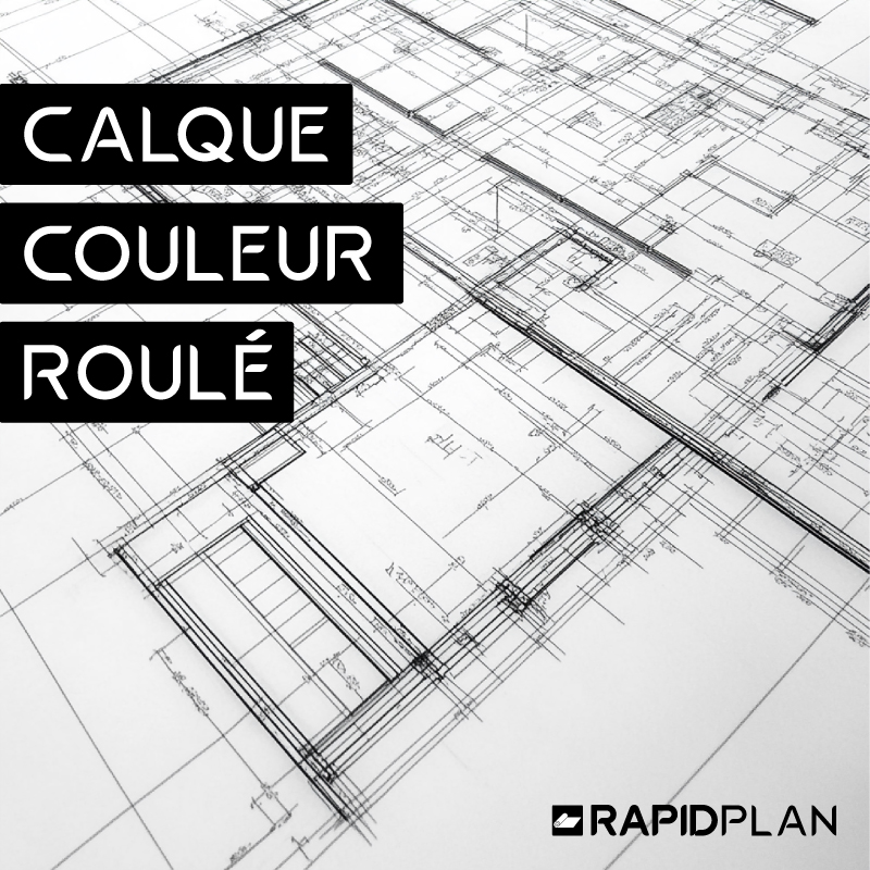 Impression plan calque Couleur roulé