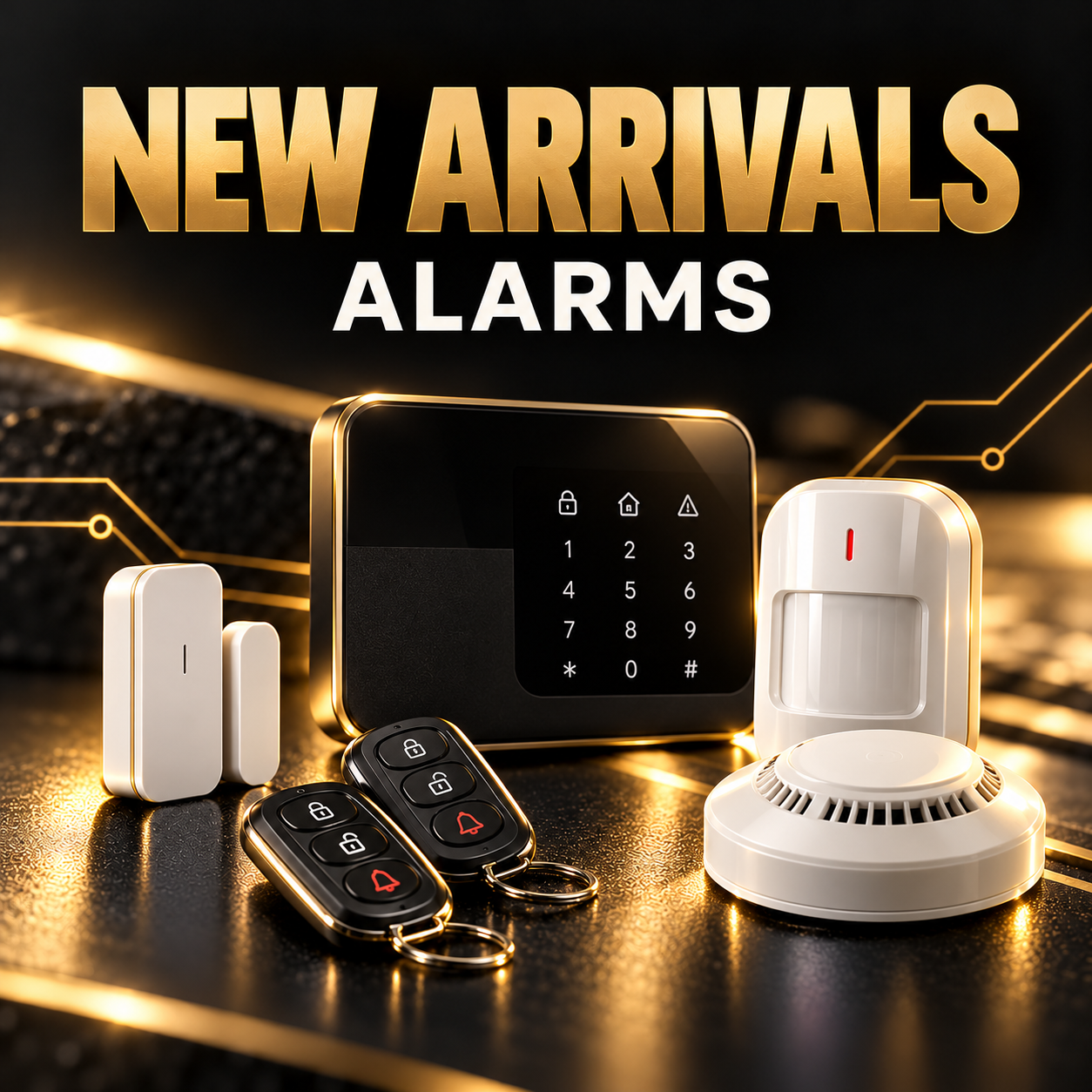 New arrivals — ALARMS