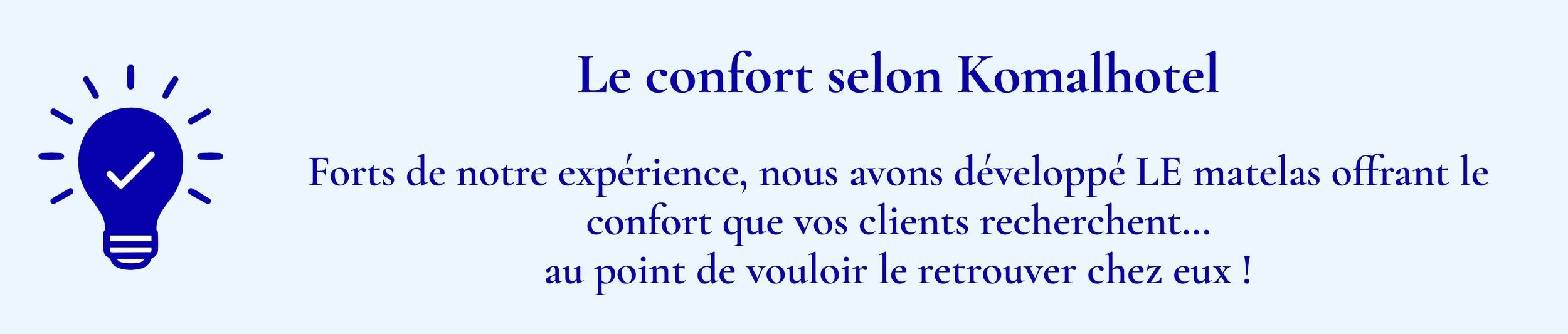 Komalhotel-guide-matelas-visiteurs-confort-literie-professionnelle-hôtellerie-gîte-chambre-d'hôtes-location saisonnière-residence hôtelière