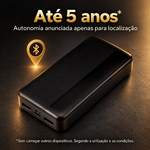 Bateria localizadora: até 5 anos de autonomia anunciada apenas para localização, sem carregar outros dispositivos