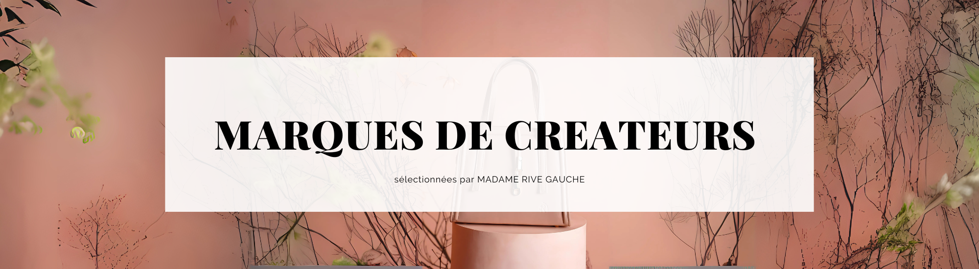 marques de createurs selectionnees par madame rive gauche 1
