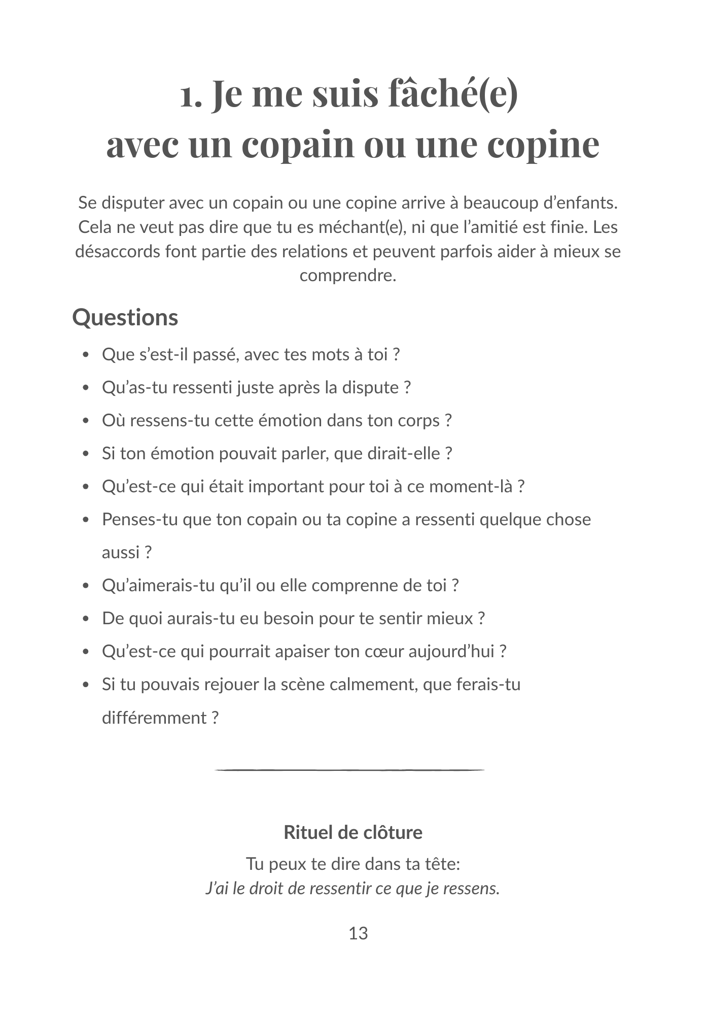 Je me suis fâché(e)  avec un copain ou une copine