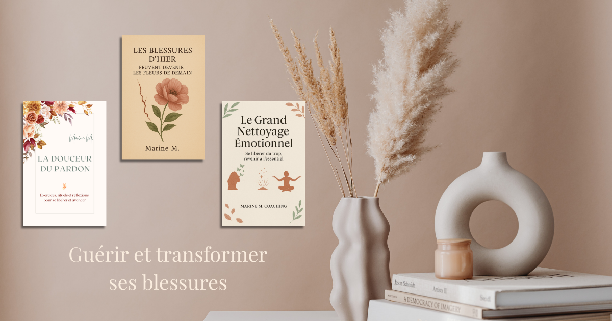 Guérir et transformer ses blessures
