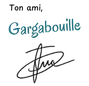 Ton ami, Gargabouille