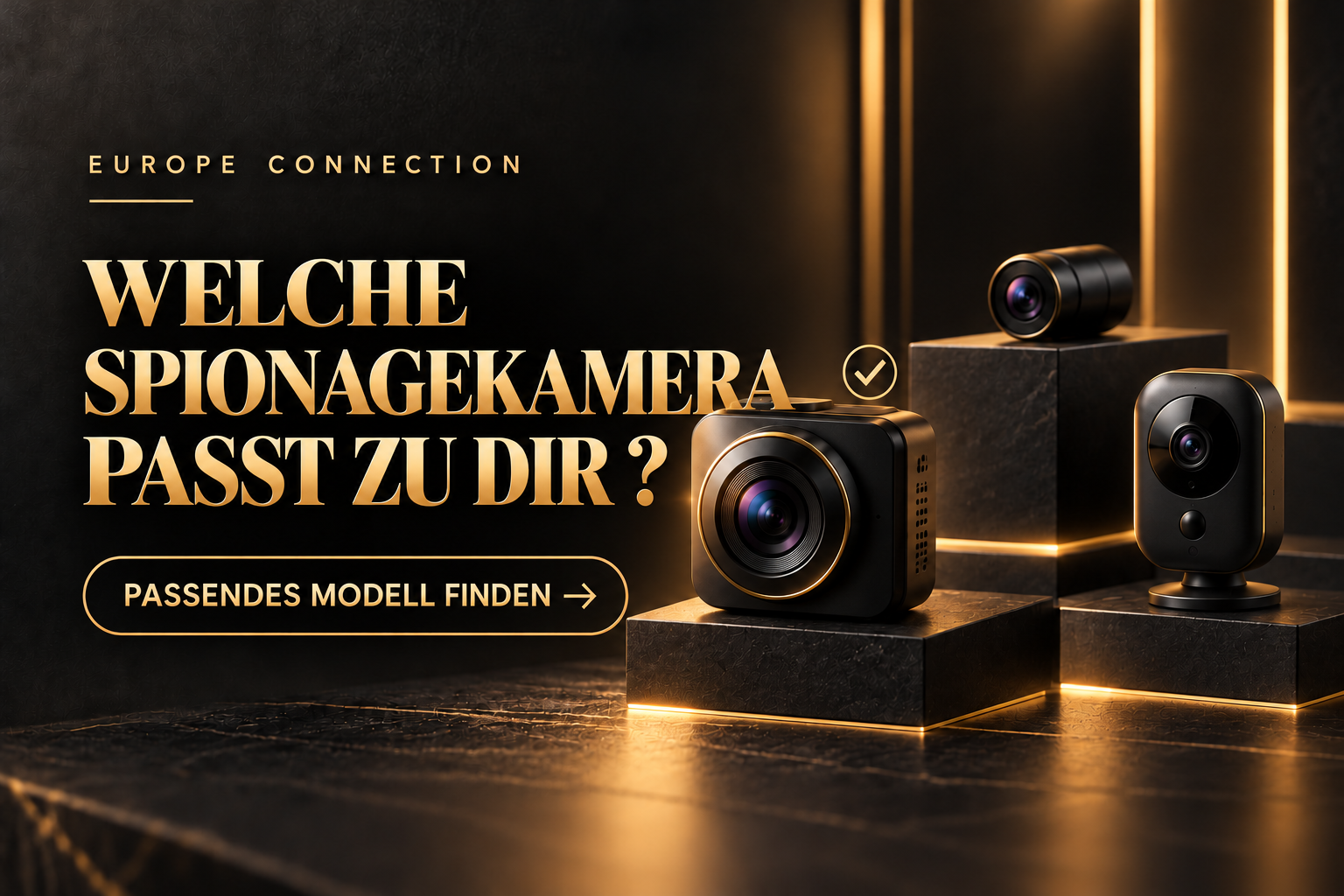 WELCHE SPIONAGEKAMERA PASST ZU DIR?