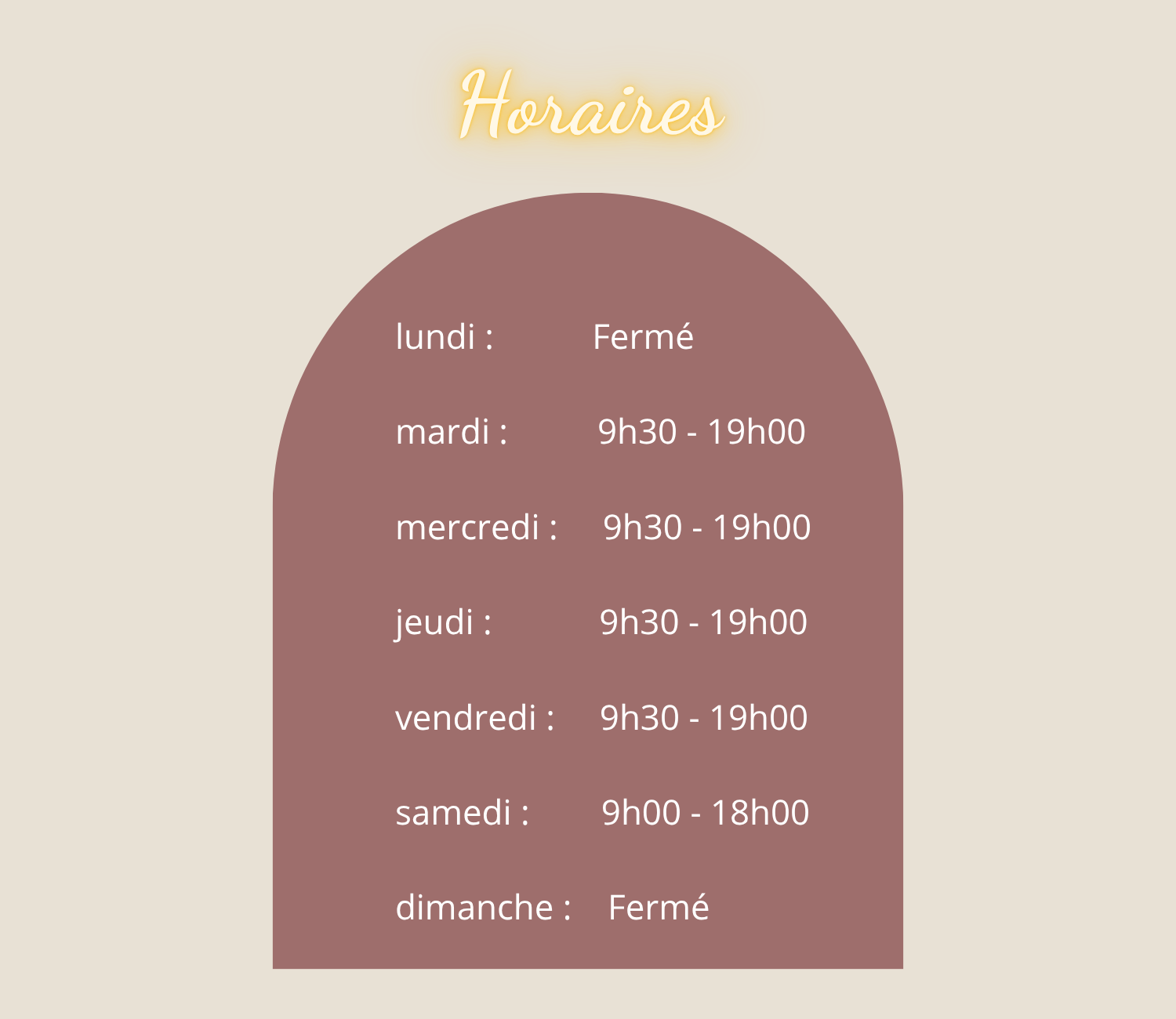 lundi9h30 19h00 mardi9h30 19h00 mercredi9h30 19h00 jeudi9h30 19h00 vendredi9h30 19h00 samedi9h00 18h00 dimancheferme 2