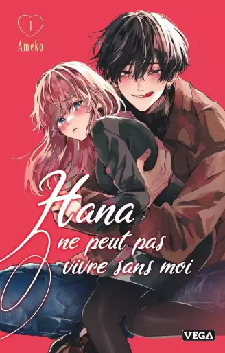 Hana_ne_peut_pas_vivre_sans_moi_-_Tome_1_-_Vega_large
