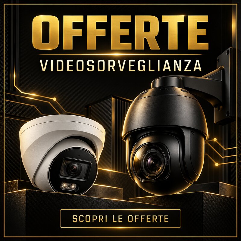 Offerte – Sistemi di videosorveglianza
