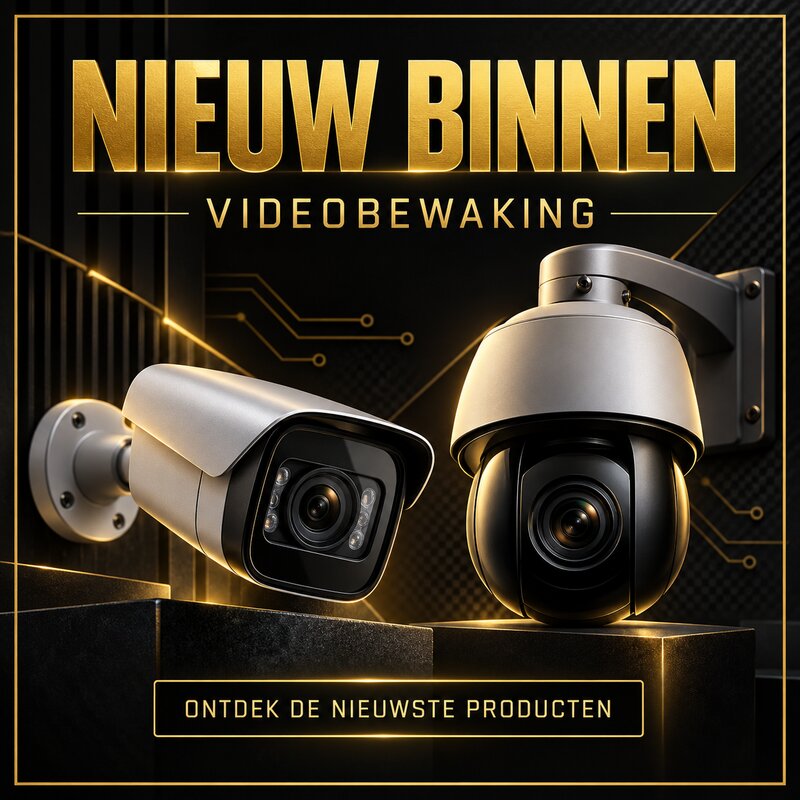 Nieuw binnen – Videobewaking