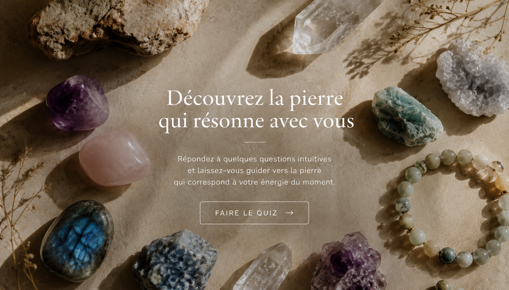 Quelle pierre vous attire aujourd’hui ? Découvrez-la grâce à notre quiz.