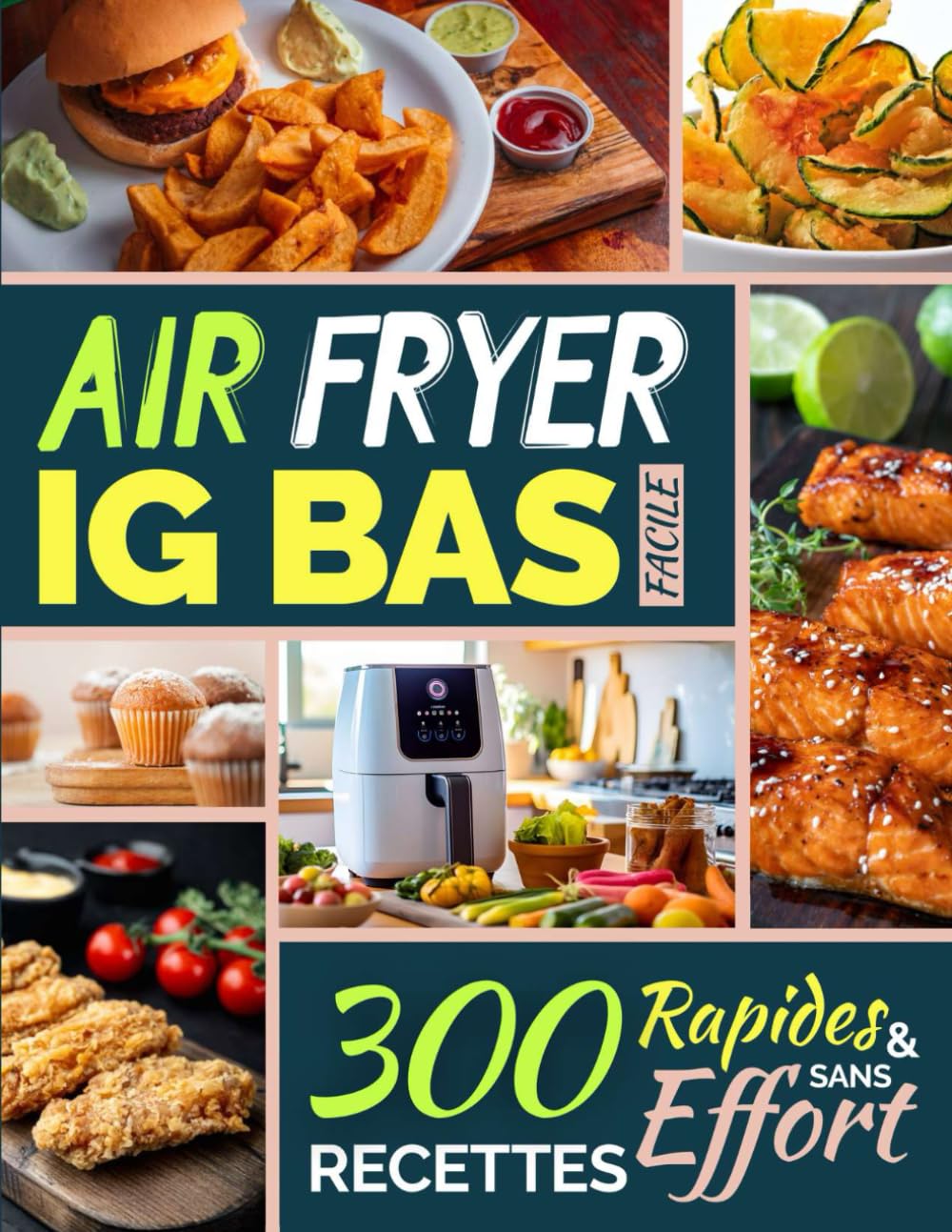 Air Fryer IG Bas Facile 300 recettes