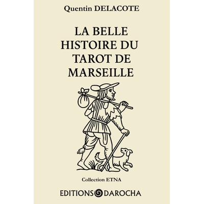 La Belle Histoire du Tarot de Marseille
