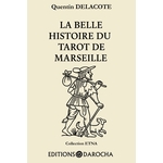 La Belle Histoire du Tarot de Marseille