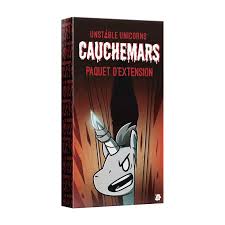 UNSTABLE UNICORNS EXT CAUCHEMARS