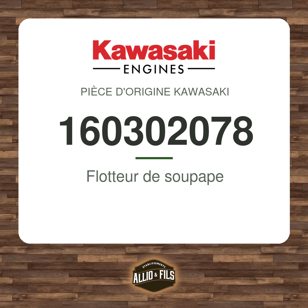 Flotteur de soupape - Kawasaki 160302078