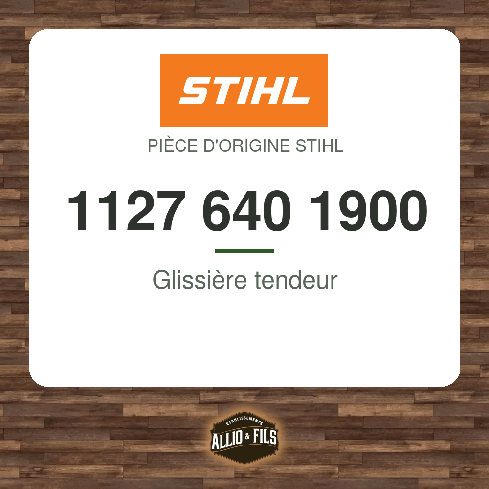 Glissière tendeur - Stihl 1127 640 1900
