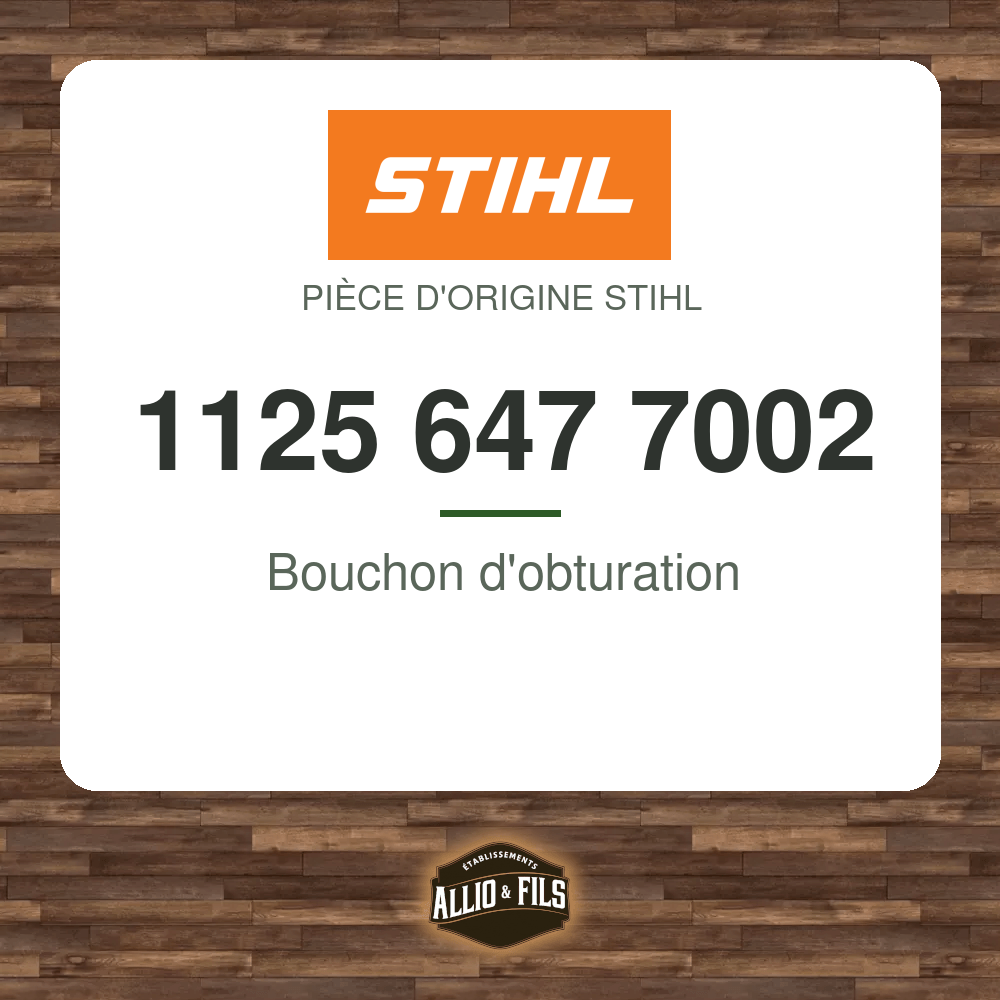Bouchon d'obturation - Stihl 1125 647 7002
