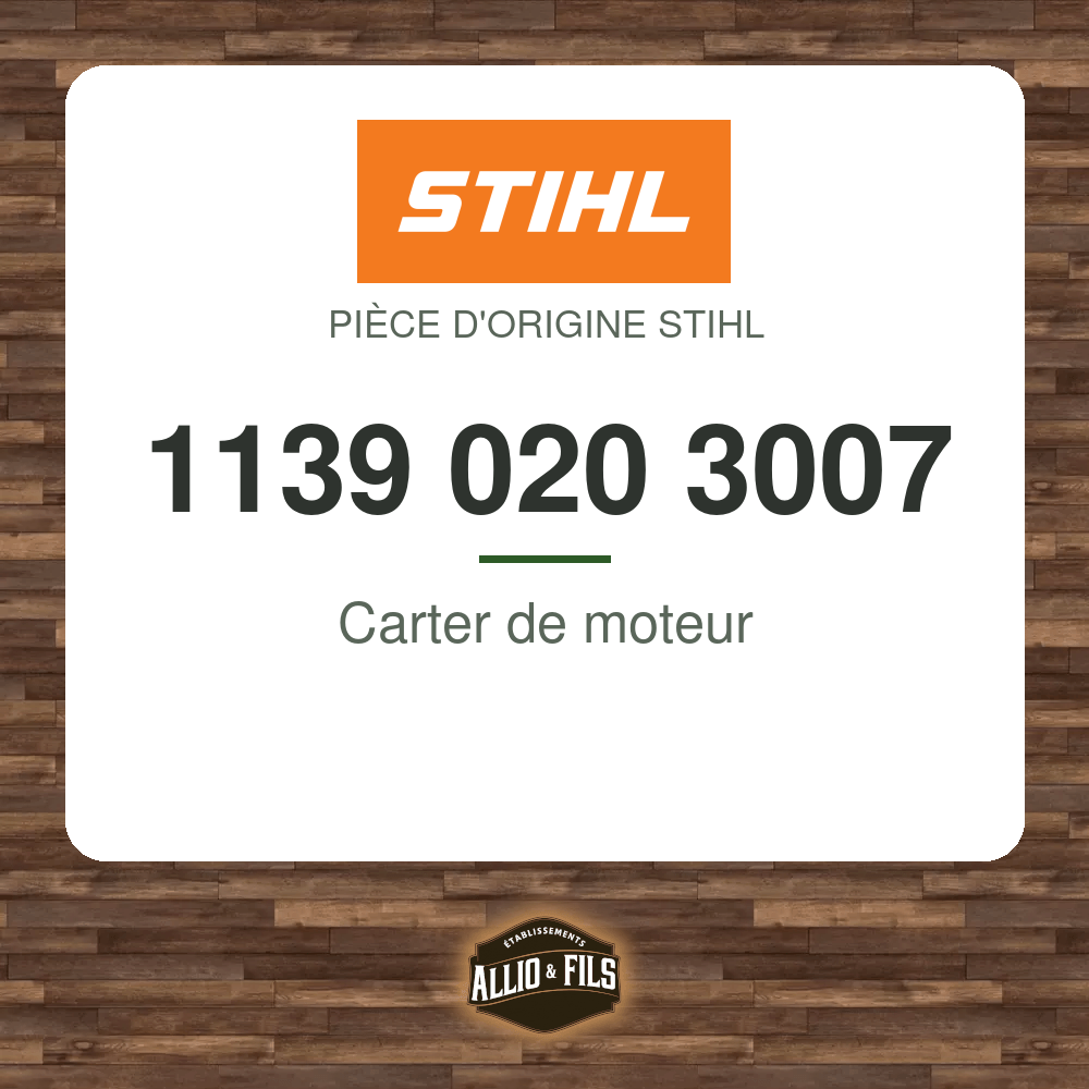 Carter de moteur - Stihl 1139 020 3007