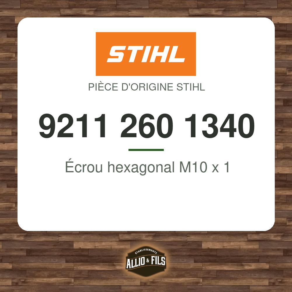 Écrou hexagonal M10 x 1 - Stihl 9211 260 1340