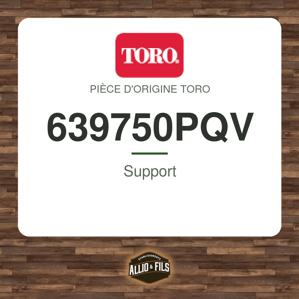 Support - Toro 639750PQV