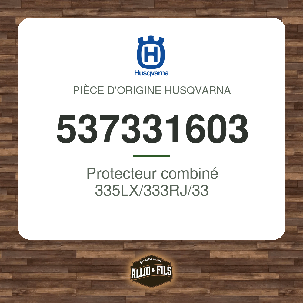 Protecteur combiné 335LX/333RJ/33 - Husqvarna 537331603