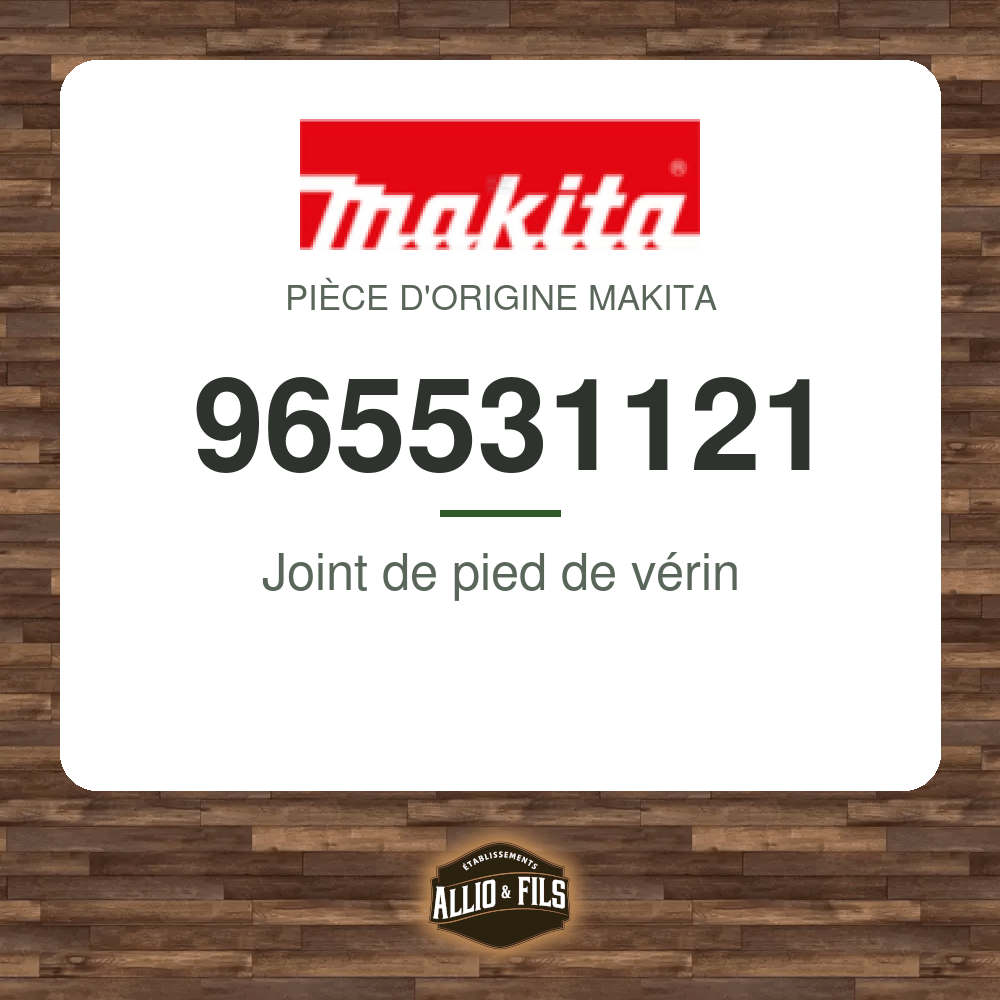 Joint de pied de vérin - Makita 965531121
