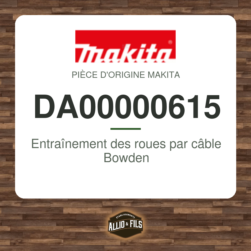 Entraînement des roues par câble Bowden - Makita DA00000615