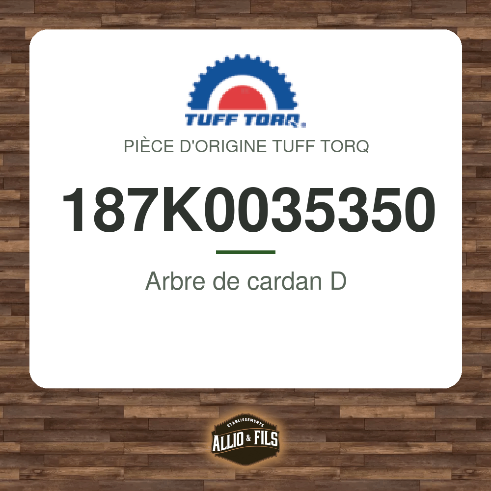Arbre de cardan D - Tuff Torq 187K0035350