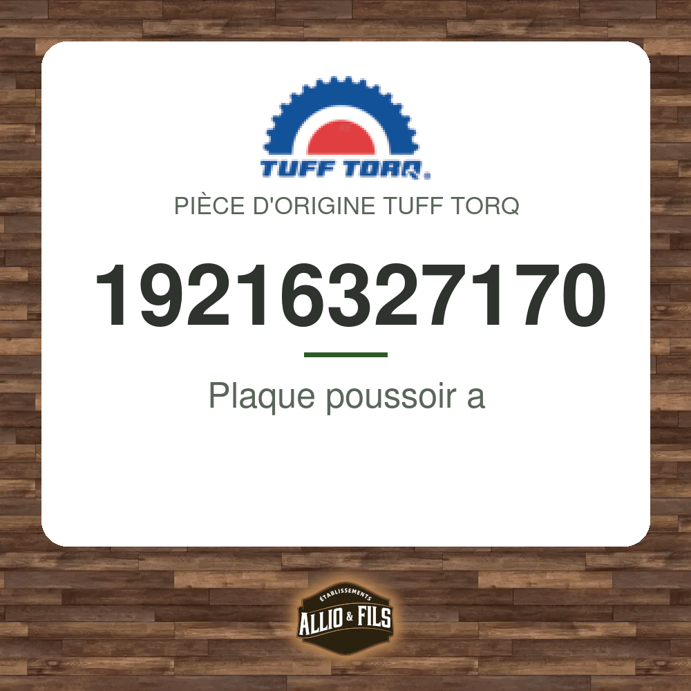 Plaque poussoir a - Tuff Torq 19216327170