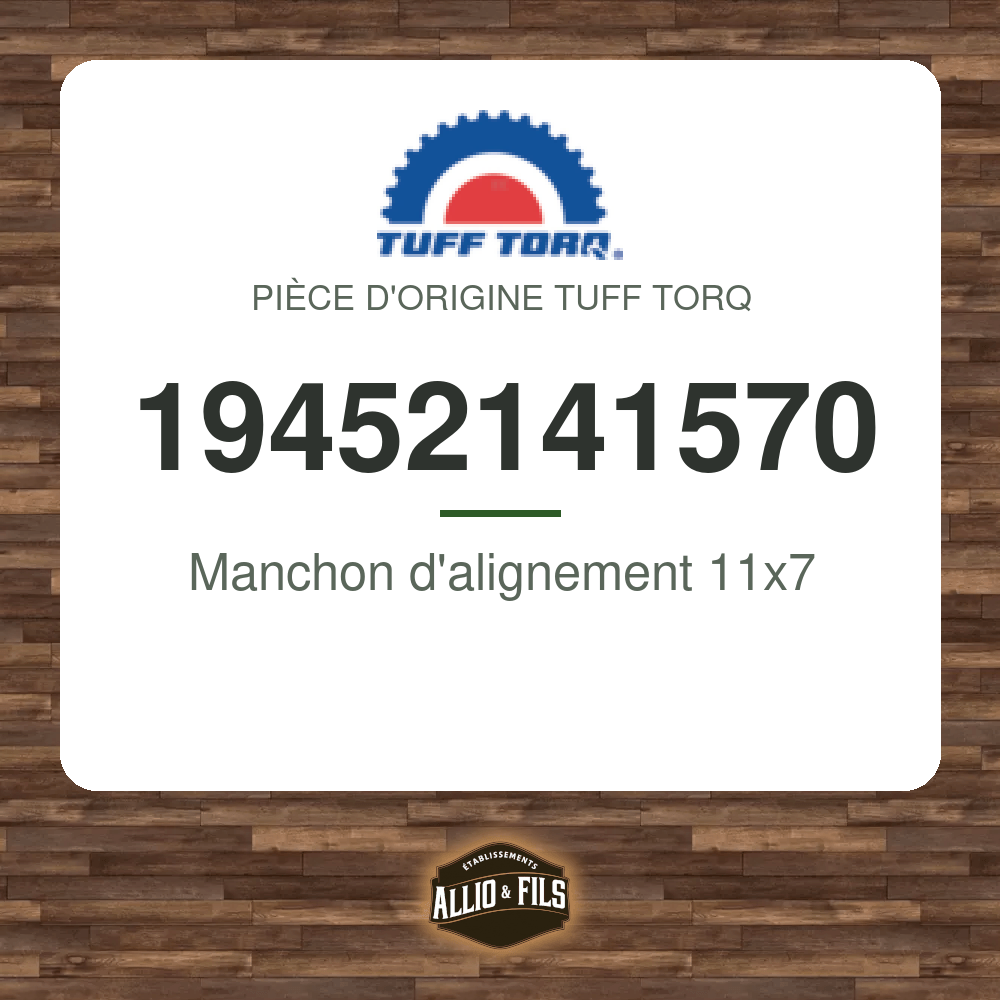 Manchon d'alignement 11x7 - Tuff Torq 19452141570