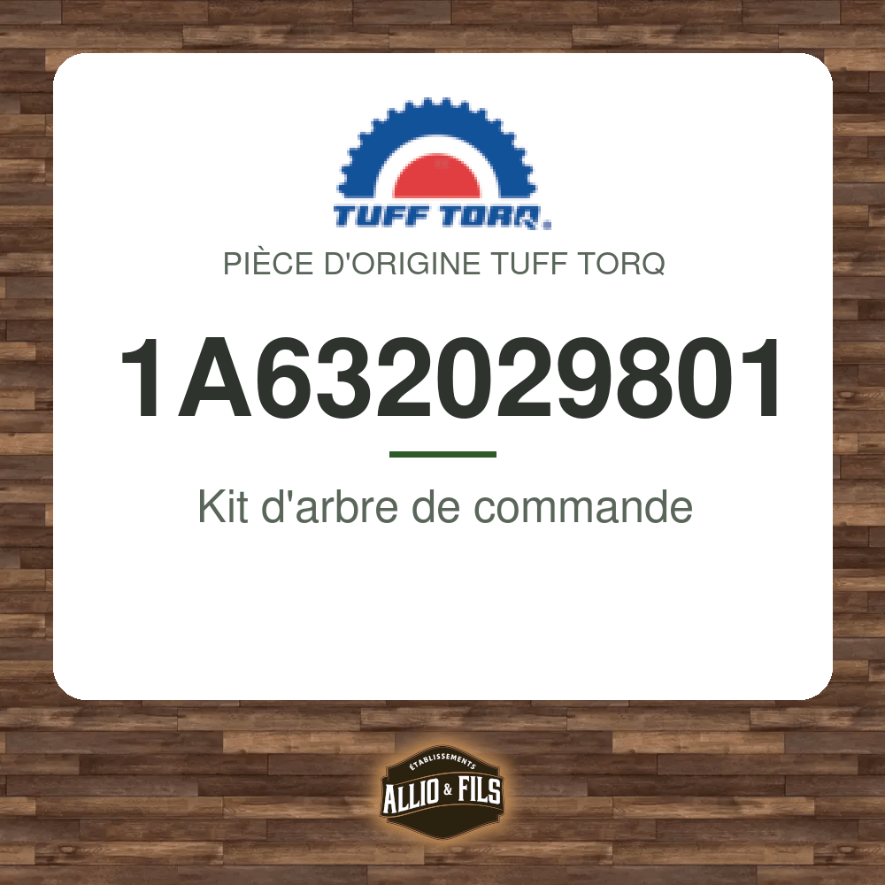 Kit d'arbre de commande - Tuff Torq 1A632029801