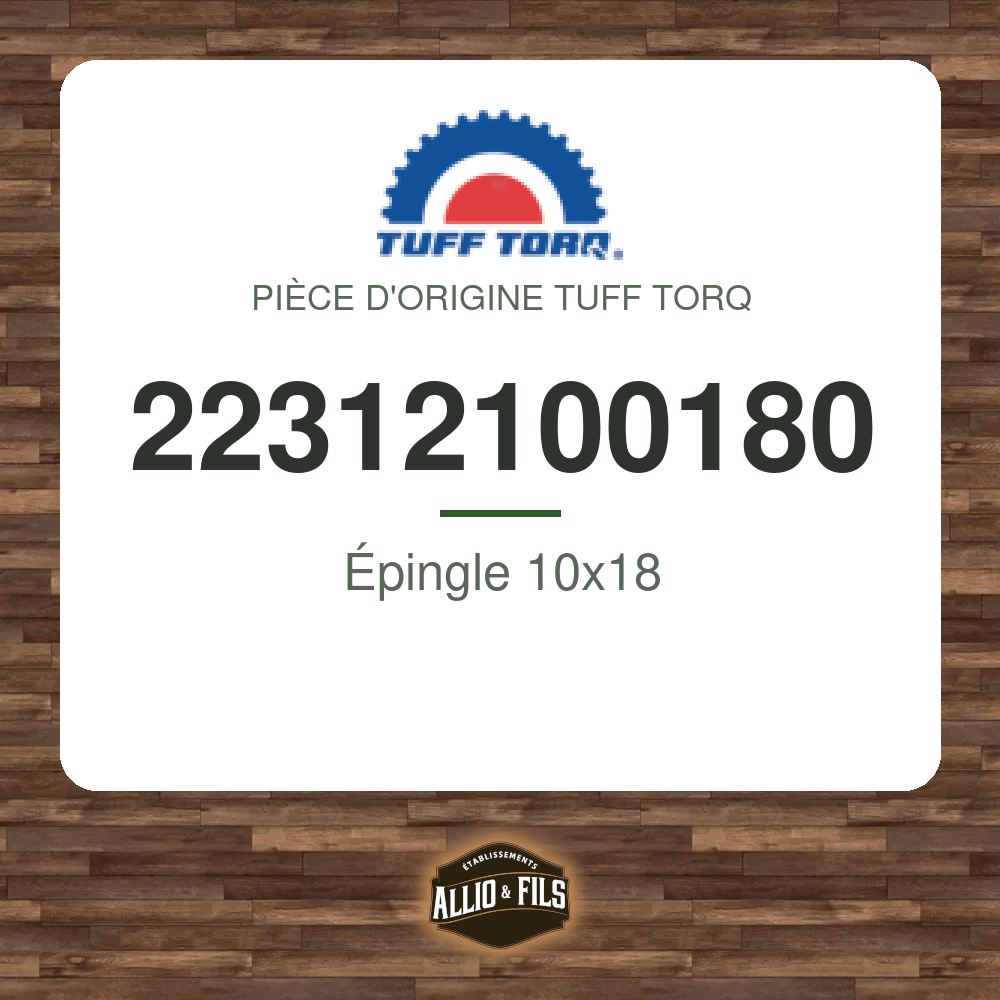 Épingle 10x18 - Tuff Torq 22312100180