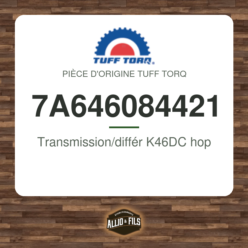 Transmission/différ K46DC hop - Tuff Torq 7A646084421