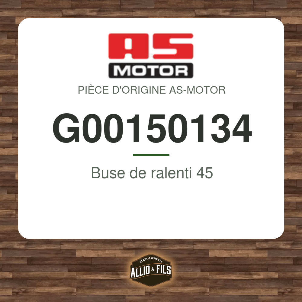 Buse de ralenti 45 - AS-Motor G00150134