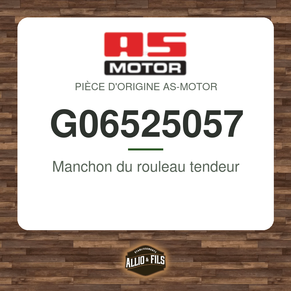 Manchon du rouleau tendeur - AS-Motor G06525057