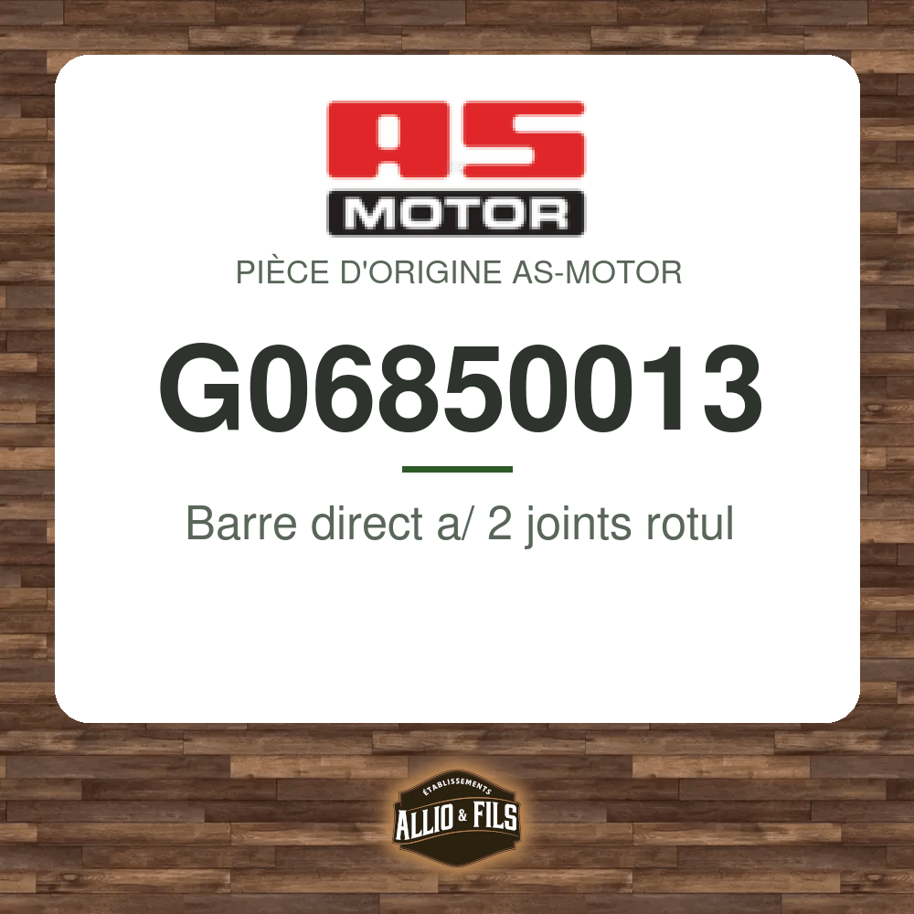 Barre direct a/ 2 joints rotul - AS-Motor G06850013