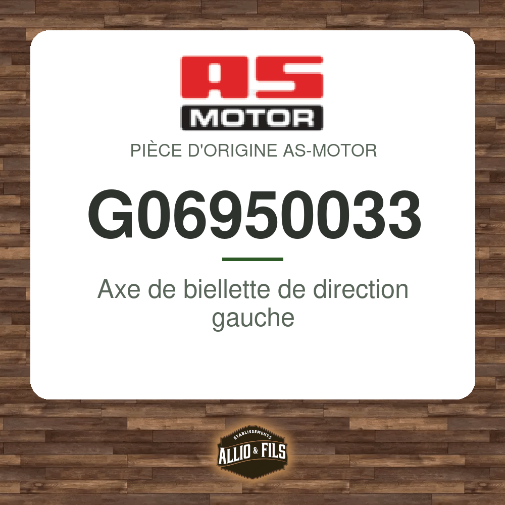 Axe de biellette de direction gauche - AS-Motor G06950033