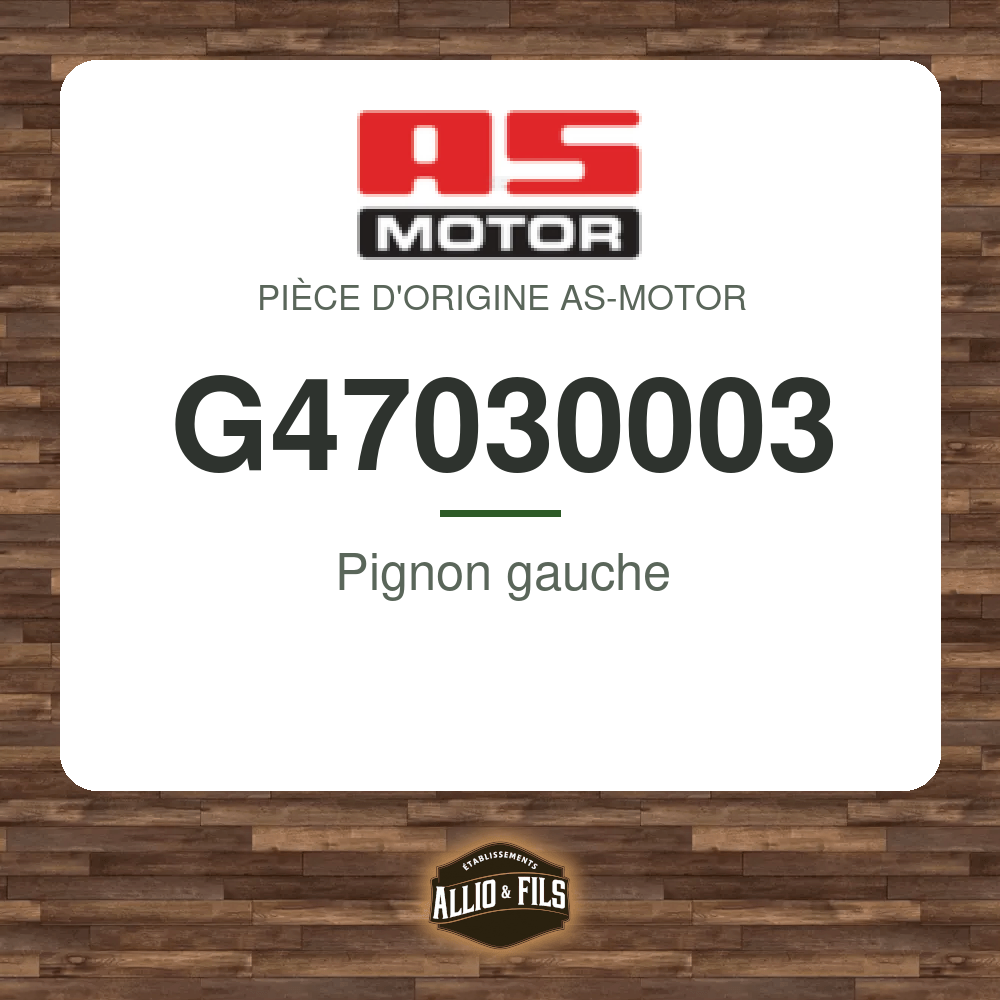 Pignon gauche - AS-Motor G47030003