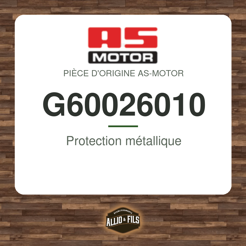 Protection métallique - AS-Motor G60026010