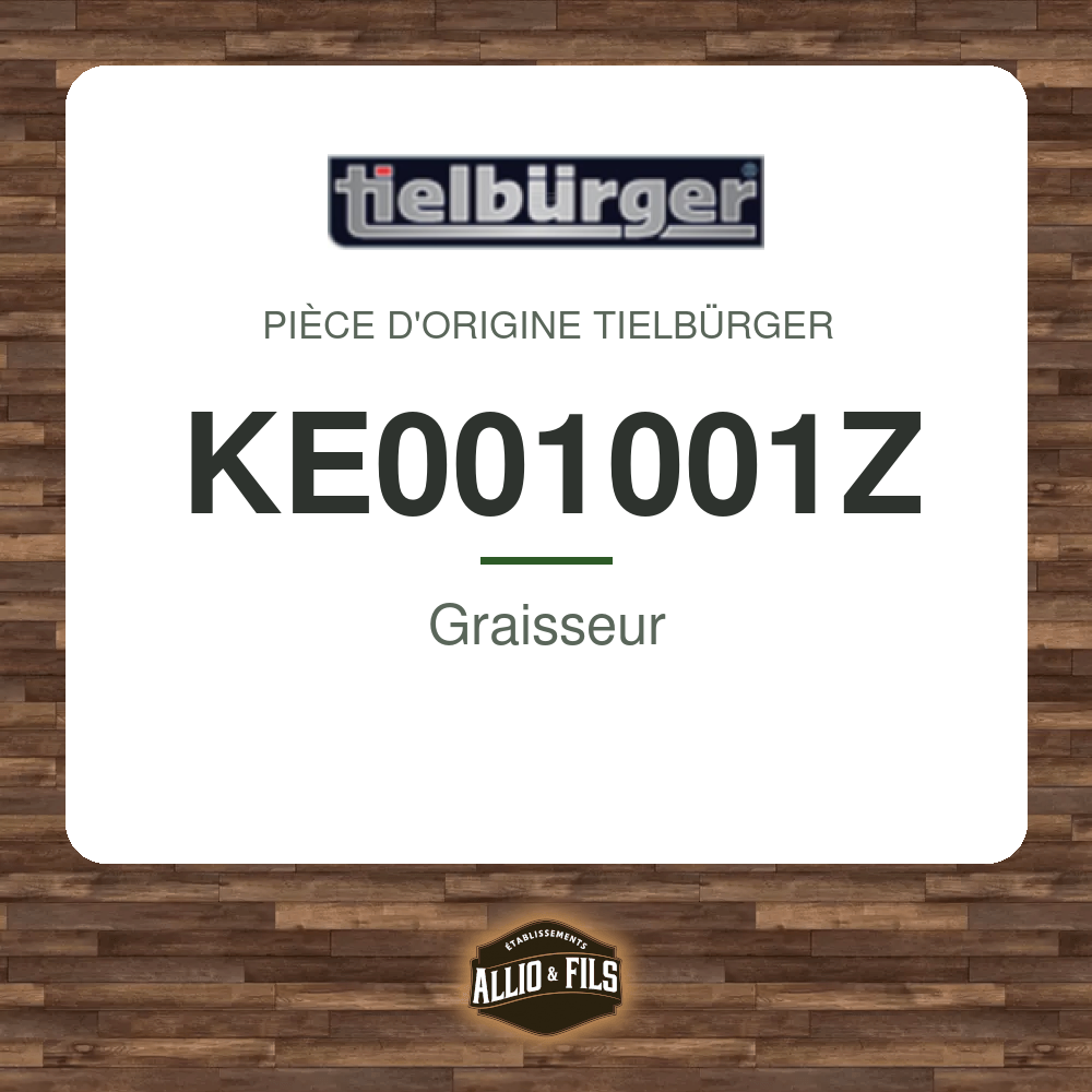 Graisseur - Tielbürger KE001001Z