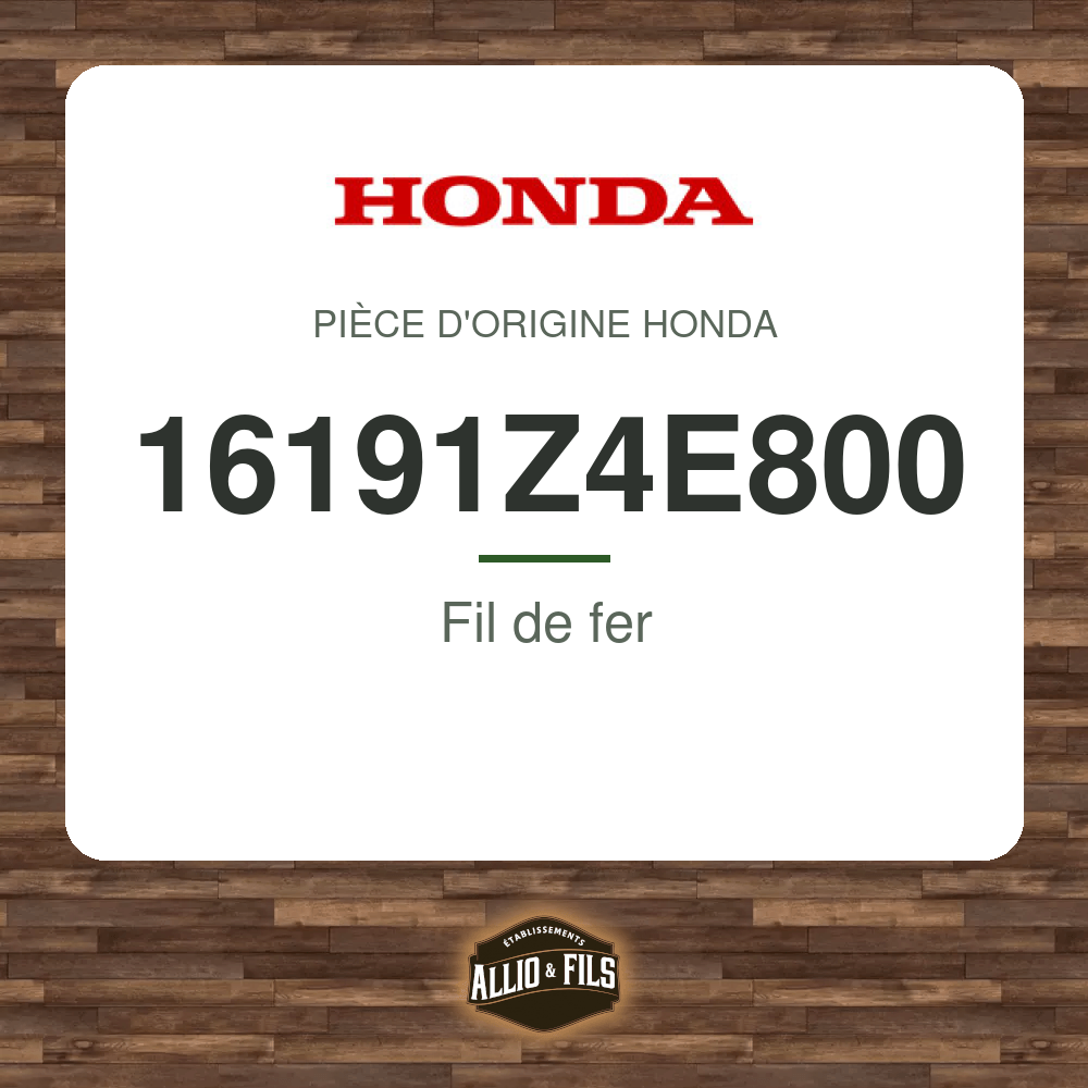 Fil de fer - Honda 16191Z4E800