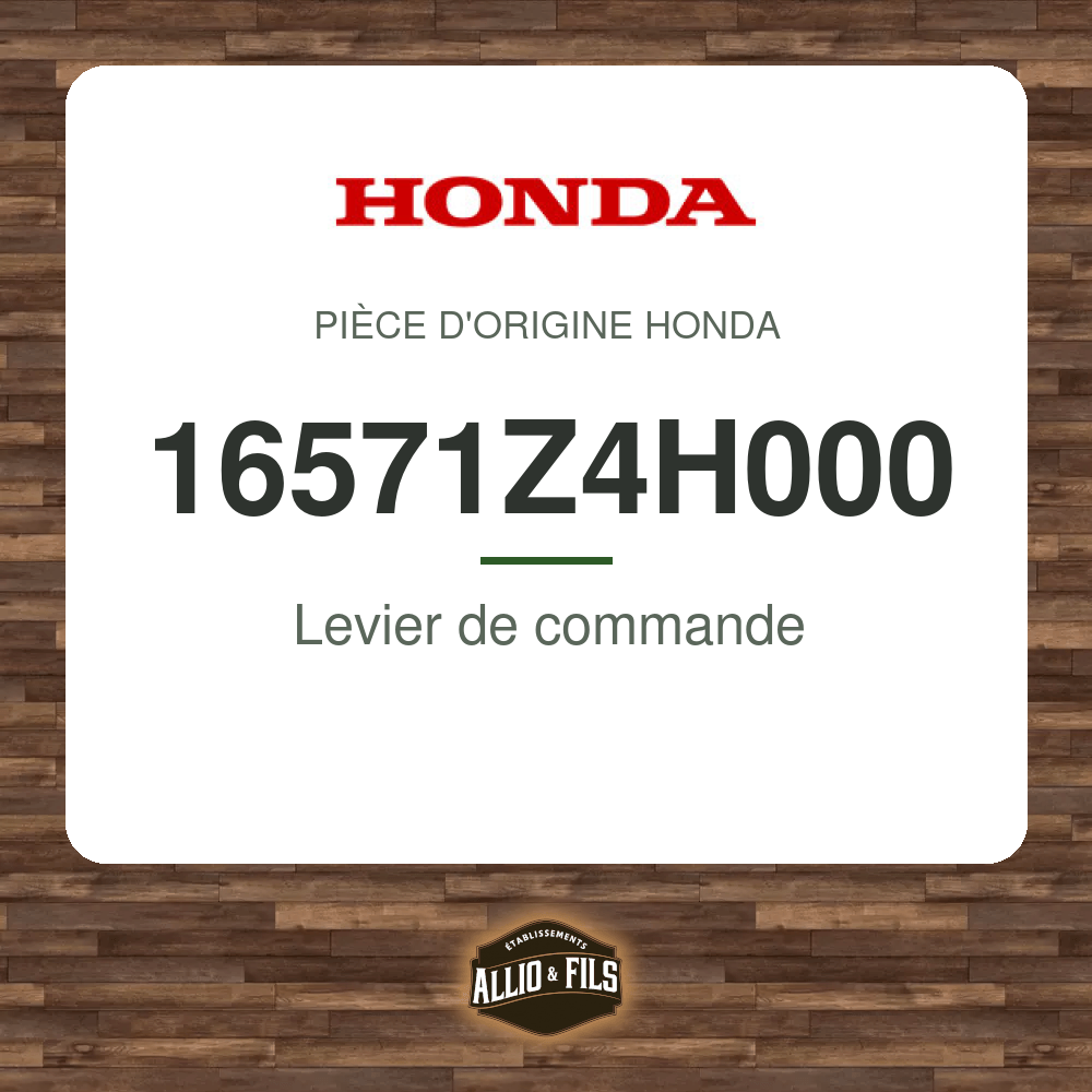 Levier de commande - Honda 16571Z4H000