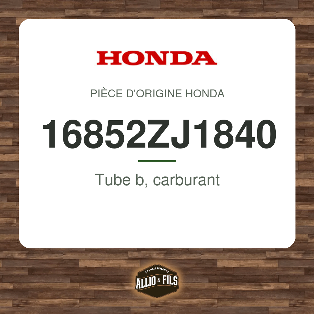 Tube b, carburant - Honda 16852ZJ1840