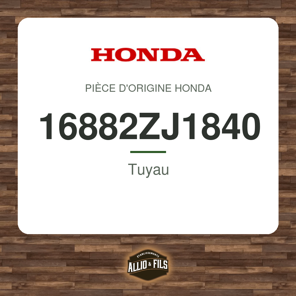 Tuyau - Honda 16882ZJ1840