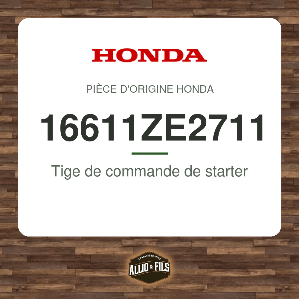 Tige de commande de starter - Honda 16611ZE2711