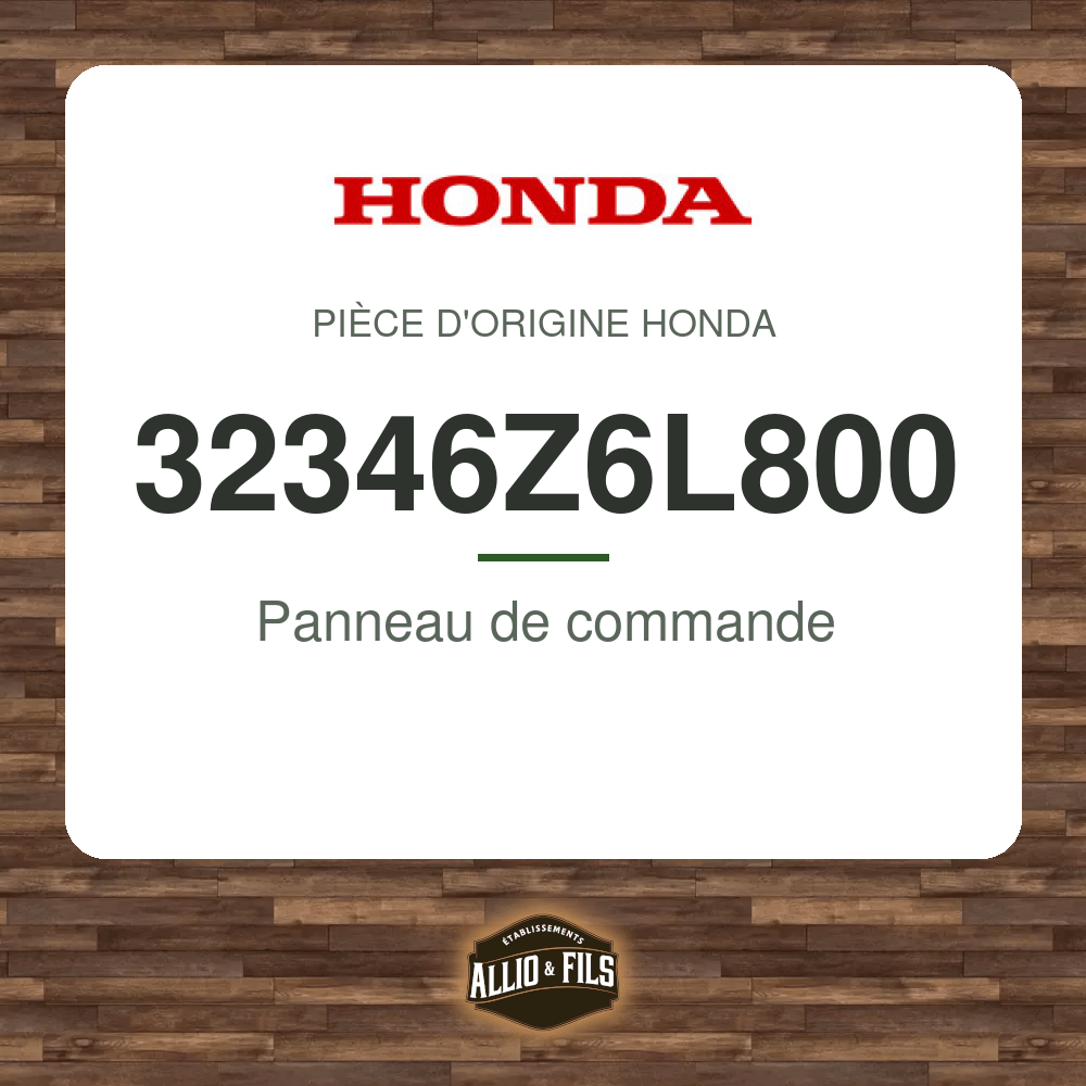 Panneau de commande - Honda 32346Z6L800